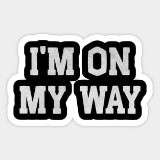 I’m On My Way – Funny White Lie Party Sticker